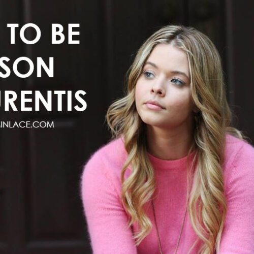 HOW TO BE ALISON DILAURENTIS I PRETTY LITTLE LIARS