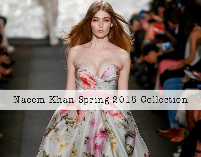 Naeem Khan Spring 2015 Collection at New York Fashion Week