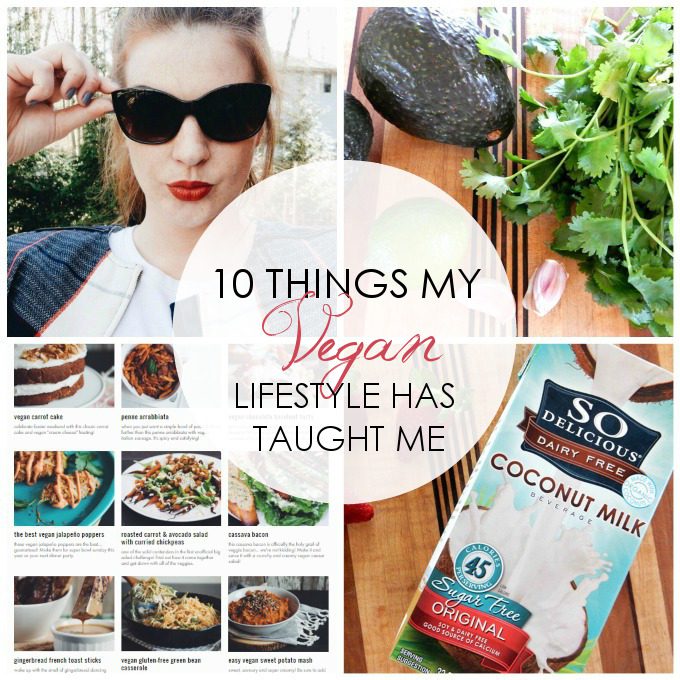 10 Things My Vegan Lifestyle Has Taught Me