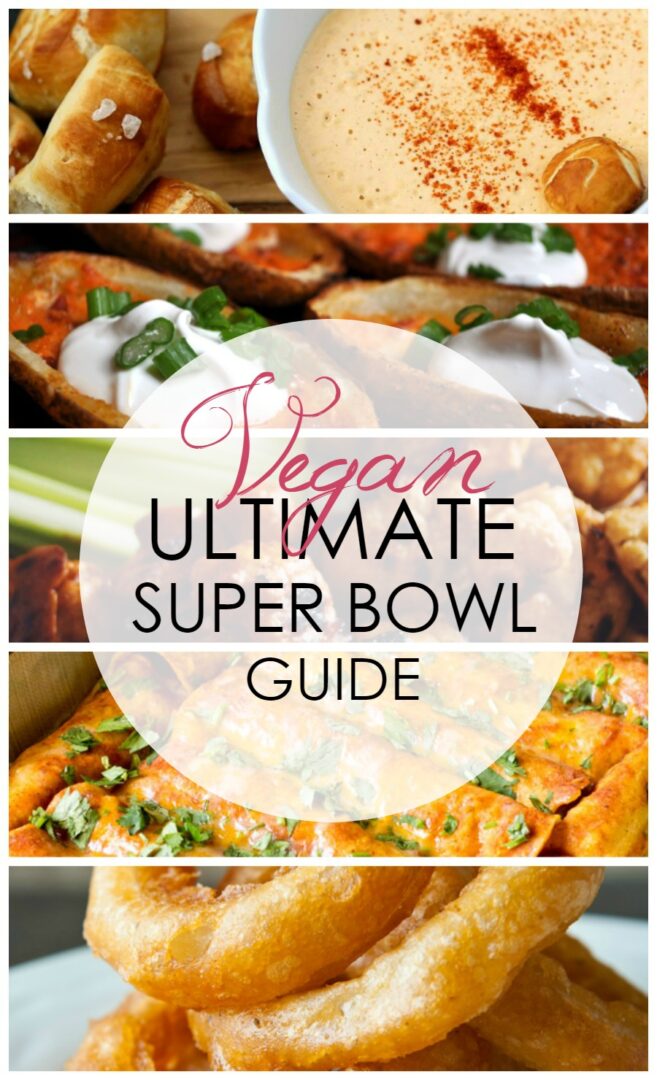 Vegan Super Bowl Recipes - Dream in Lace