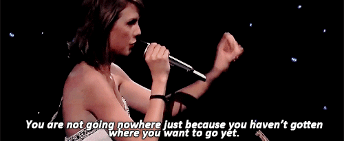 Taylor Swift Girl Power Lessons I You're Not Going No Where