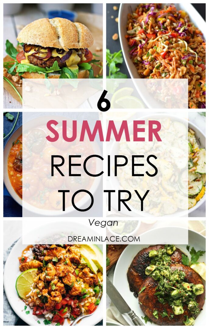 6-vegan-summer-recipes-to-try-food-blog-dream-in-lace • DreaminLace