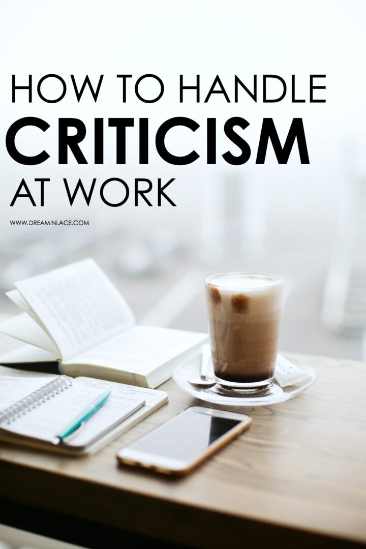 How to Handle Criticism at Work I DreaminLace.com #CareerTips #MotivationMonday #career