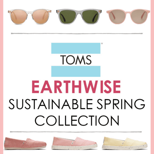 Toms Sustainable Shoes I Earthwise Spring 2020 Collection