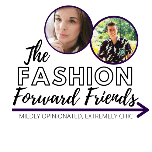 Fashion Forward Friends Podcast with Kelly Lund and Thomas Monks