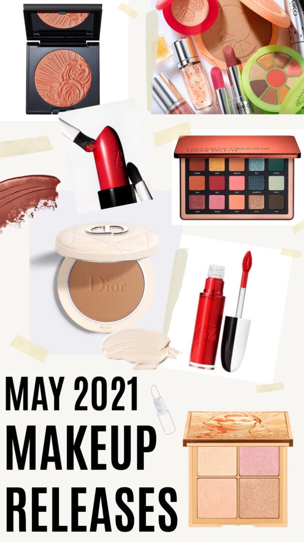 May 2021 Makeup Releases I DreaminLace.com #makeupaddict