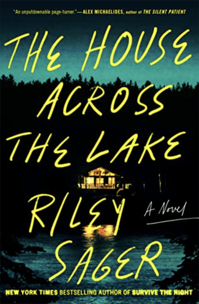 Books On My Summer 2022 Reading List I The House Across the Lake by Riley Sager #summerreading #books #goodreads