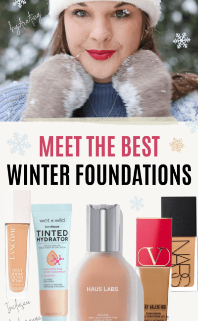 5 Best Winter Foundations