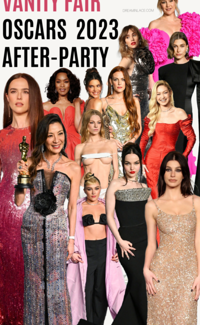 2023 Vanity Fair Oscar Party Looks – The Good, The Bad and the WOW!